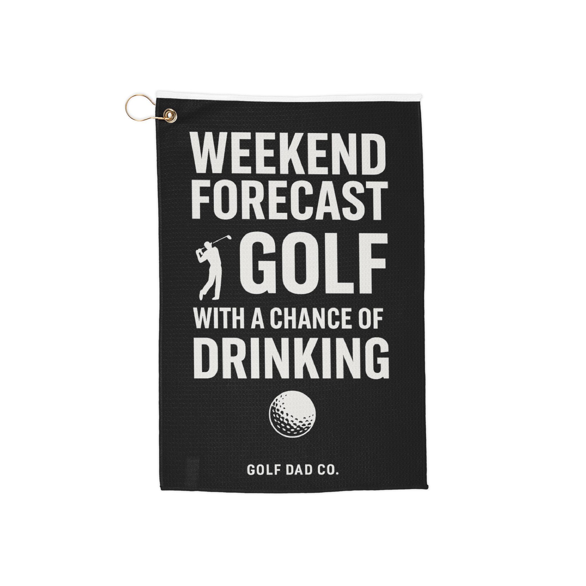 Weekend Forecast Golf With A Chance Of Drinking Golf Towel | Golf Dad