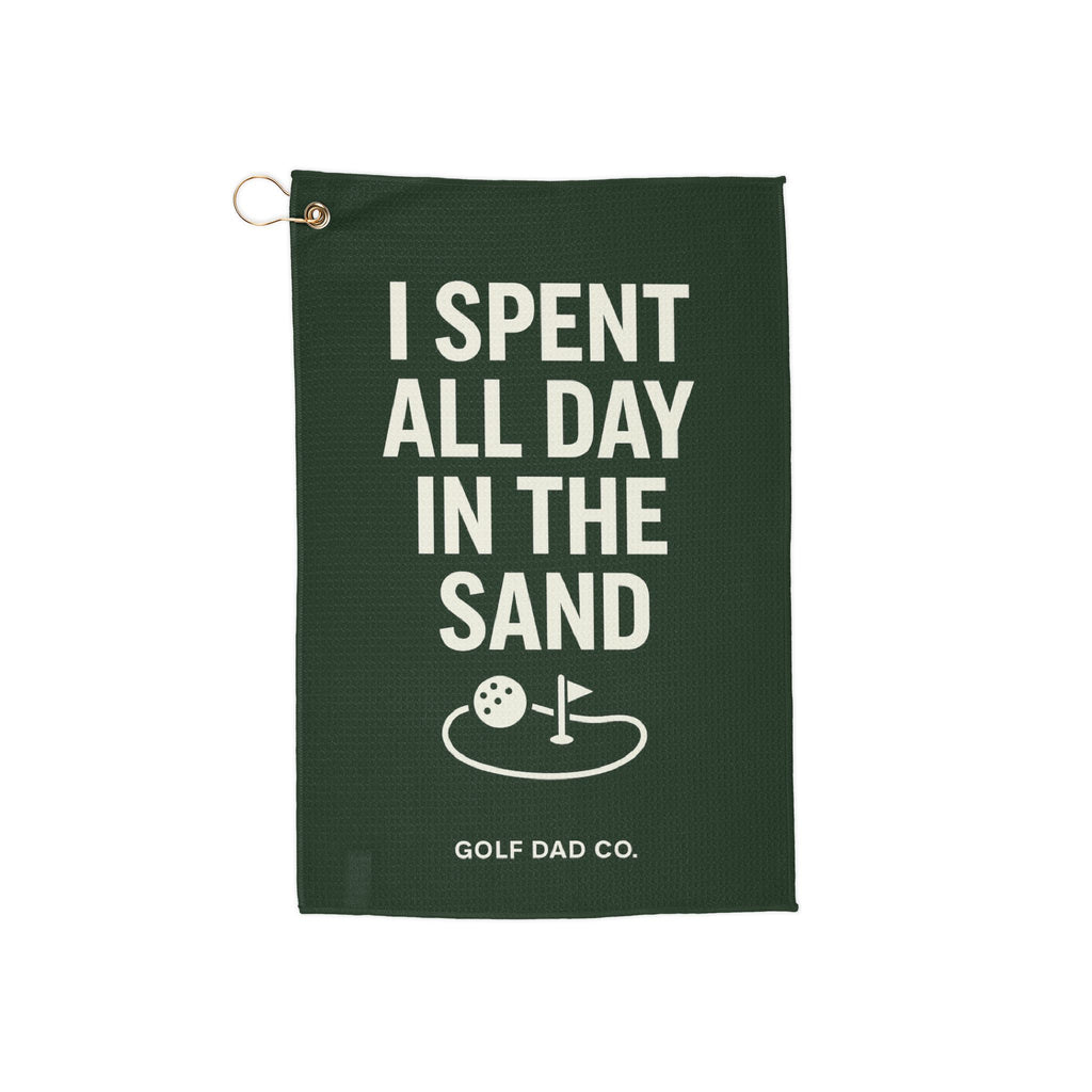 I Spent All Day In The Sand Golf Towel | Golf Dad Co., Bunker Humor